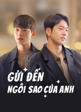 Xem phim Gửi Đến Ngôi Sao Của Anh