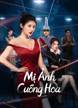 Xem phim Mị Ảnh Cuồng Hoa